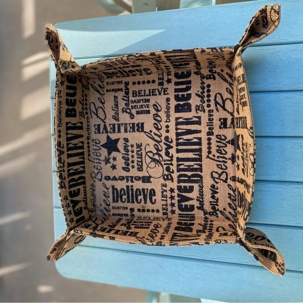 Burlap ‘Believe’ Basket. 10” square. Cute corners with snaps. Many uses 3” tall